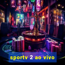 sportv 2 ao vivo